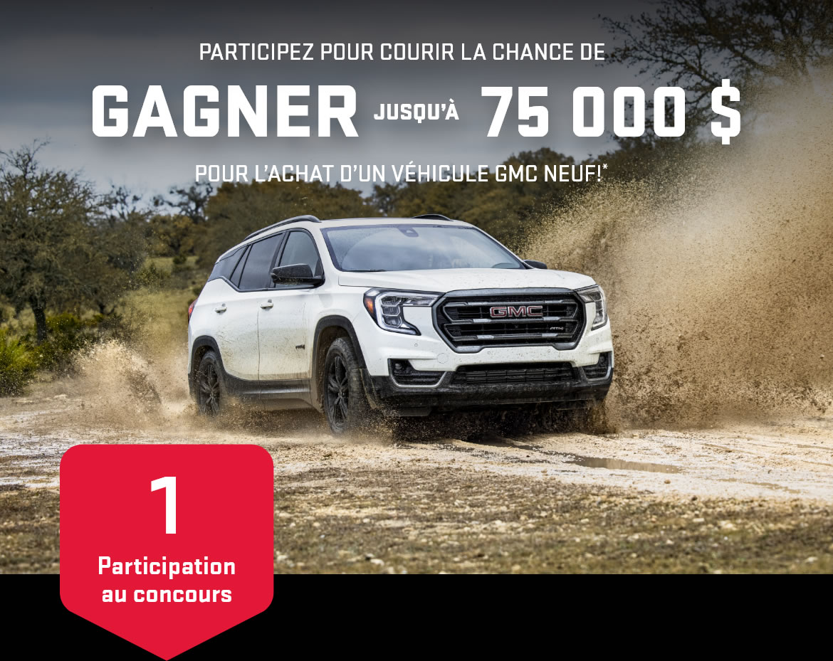 Participez pour courir la chance de gagner jusqu’à 75 000 $ à l’achat d’un véhicule GMC* neuf.